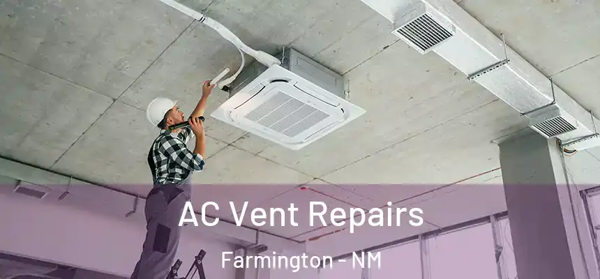  AC Vent Repairs Farmington - NM