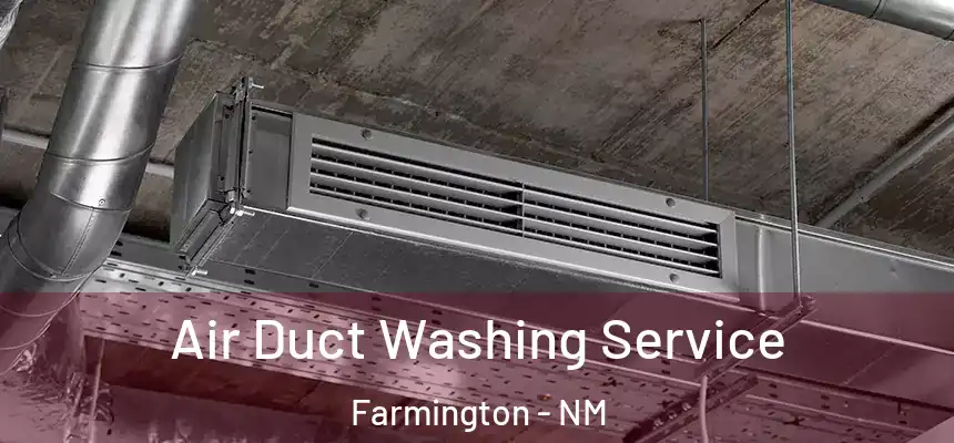 Air Duct Washing Service Farmington - NM