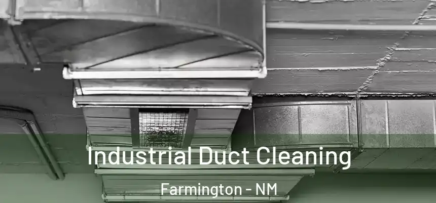  Industrial Duct Cleaning Farmington - NM